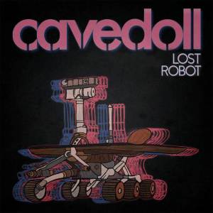 อัลบัม Lost Robot ศิลปิน Cavedoll