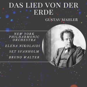 Album Das Lied von der Erde: gustav mahler oleh New York Philharmonic Orchestra