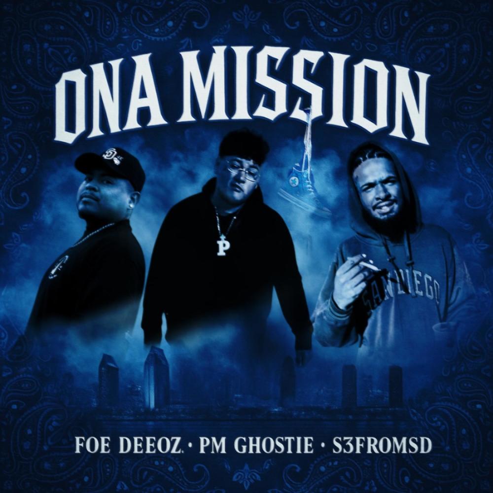 ONA MISSION (feat. FOE DEEOZ & S3FROMSD) (Explicit)