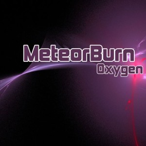 MeteorBurn的專輯Oxygen