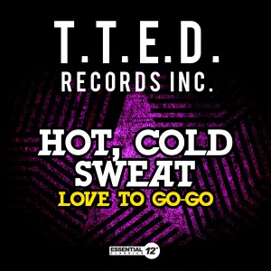 ดาวน์โหลดและฟังเพลง Love to Go-Go (Instrumental) พร้อมเนื้อเพลงจาก Hot, Cold Sweat
