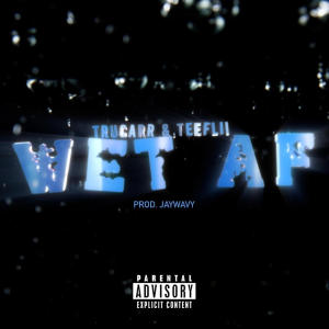 Album Wet AF (Explicit) oleh TeeFlii