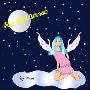 Pixy Muse的专辑Pixy Dust Dreams (For Hannah and Riley)