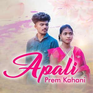 Album Apali Prem Kahani from Sanjana Ravte