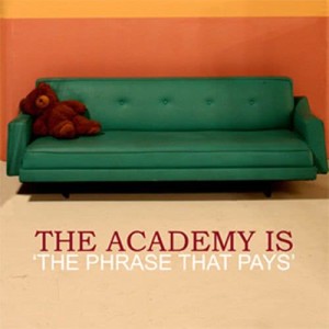 ดาวน์โหลดและฟังเพลง The Phrase That Pays (Album Version) พร้อมเนื้อเพลงจาก The Academy Is...