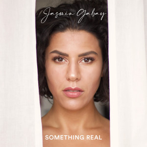 ดาวน์โหลดและฟังเพลง Something Real พร้อมเนื้อเพลงจาก Jasmin Gabay