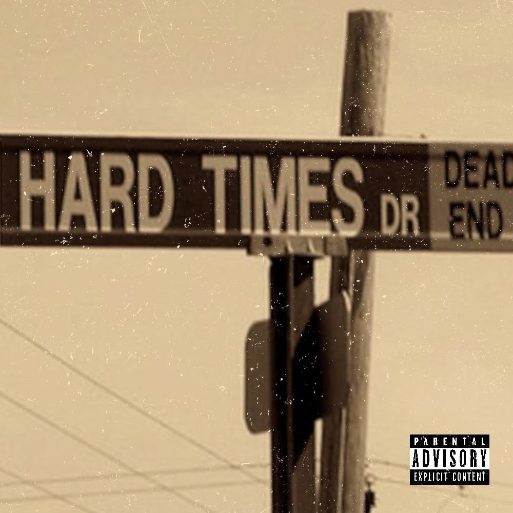 Hard Times (Explicit)