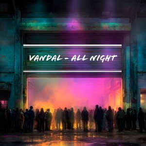 Listen to All Night song with lyrics from Vandal
