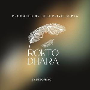 收听Debopriyo的ROKTO DHARA歌词歌曲