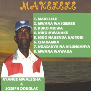 ดาวน์โหลดและฟังเพลง Makelele พร้อมเนื้อเพลงจาก Nyange Mwalegha