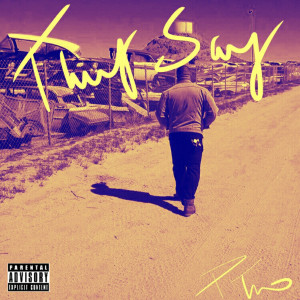Album They Say (Explicit) from P-Thoro