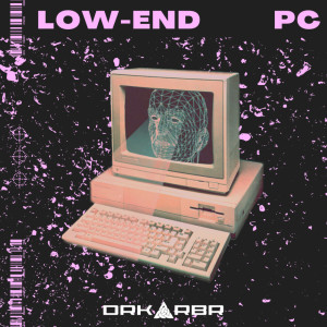 Album Low-End PC from DRK RBR