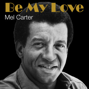 Album Be My Love oleh Mel Carter