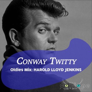 Conway Twitty的專輯Oldies Mix: Harold Lloyd Jenkins