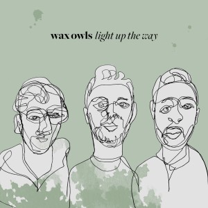 收聽Wax Owls的LIght Up The Way歌詞歌曲
