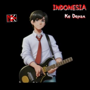 Album INDONESIA Ke Depan from Anka No Other