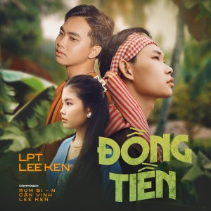 Listen to Đồng Tiền song with lyrics from Lee Ken