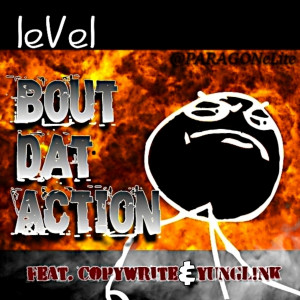 Bout Dat Action (feat. Copywrite & yungL!NK) (Explicit)