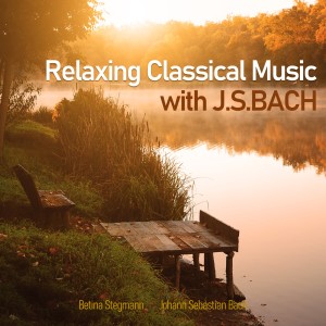 Album Relaxing Classical Music with J.S. Bach from Betina Stegmann