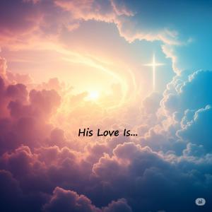 อัลบัม His Love Is... ศิลปิน John Blum