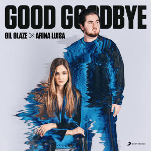 ดาวน์โหลดและฟังเพลง Good Goodbye พร้อมเนื้อเพลงจาก Gil Glaze
