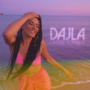 Dajla的专辑Laisse Tomber