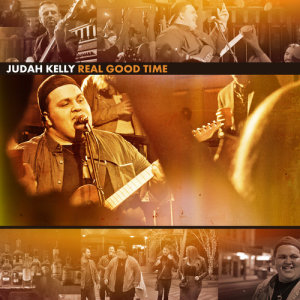 收聽Judah Kelly的Real Good Time歌詞歌曲