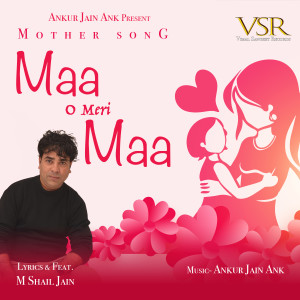 Listen to Maa O Meri Maa song with lyrics from Ankur Jain Ank