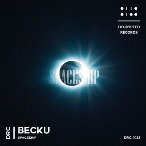 ดาวน์โหลดและฟังเพลง Spaceship พร้อมเนื้อเพลงจาก Becku