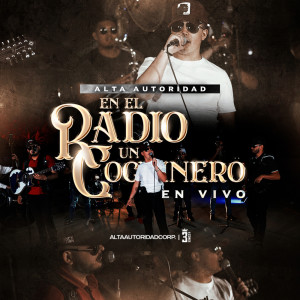Listen to En El Radio Un Cochinero (Lluvia De Balas) song with lyrics from Alta Autoridad