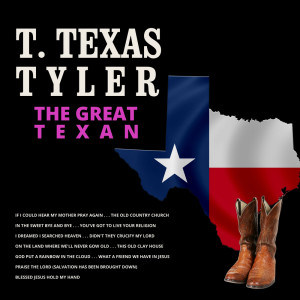 T. Texas Tyler的專輯The Great Texan