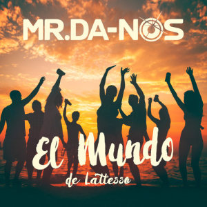 收聽Mr.Da-Nos的El Mundo (de Lattesso)歌詞歌曲