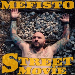 收聽Mefisto的Street Movie (Explicit)歌詞歌曲