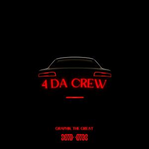 收聽Graphik The Great的4 Da Crew (Explicit)歌詞歌曲