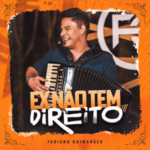 Fabiano Guimarães的專輯Ex Não Tem Direito