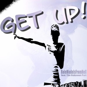 ดาวน์โหลดและฟังเพลง Get Up! พร้อมเนื้อเพลงจาก RoleModelsFromHell