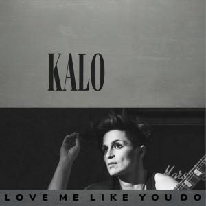 收聽Kalo的Love Me Like You Do歌詞歌曲