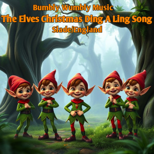 收聽Slade的The Elves Christmas Ding a Ling Song歌詞歌曲