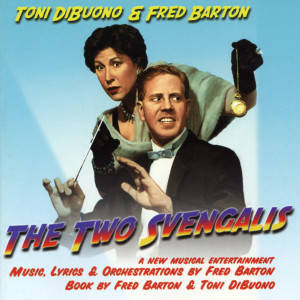 อัลบัม The Two Svengalis (Original off-Broadway Cast) ศิลปิน Various Artists
