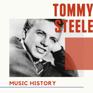 Album Tommy Steele - Music History oleh Tommy Steele