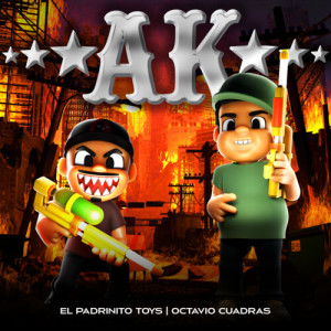 Listen to AK song with lyrics from El Padrinito Toys