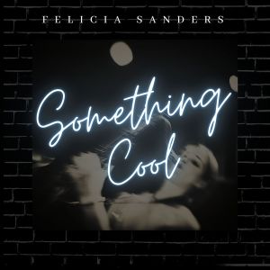 Felicia Sanders的專輯Something Cool