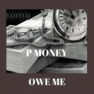 Album Owe Me (Explicit) from P Money