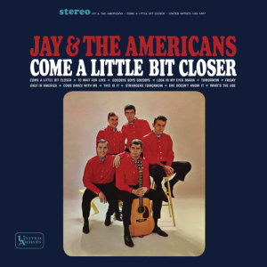 收聽Jay & The Americans的Come A Little Bit Closer歌詞歌曲