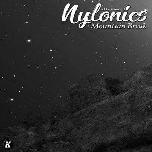 Nylonics的专辑Mountain Break (K21 extended)