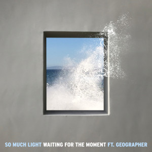 Album Waiting For The Moment from So Much Light