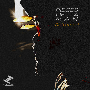 Pieces Of A Man的專輯Reframed - EP