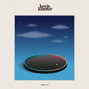 อัลบัม Toss Up ศิลปิน Kevin Krauter