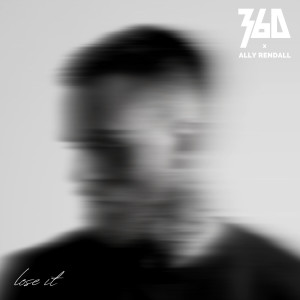 Listen to Lose It (Explicit) song with lyrics from 360