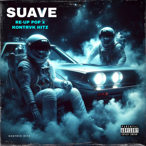 KONTRVK HITZ的專輯SUAVE (Explicit)
